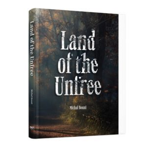 LAND OF THE UNFREE